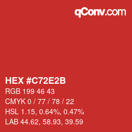 カラーコード: HEX #C72E2B | qconv.com
