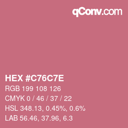 カラーコード: HEX #C76C7E | qconv.com