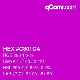 カラーコード: HEX #C801CA | qconv.com