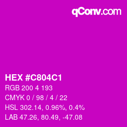 Color code: HEX #C804C1 | qconv.com