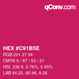 Code couleur: HEX #C91B5E | qconv.com