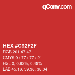 カラーコード: HEX #C92F2F | qconv.com