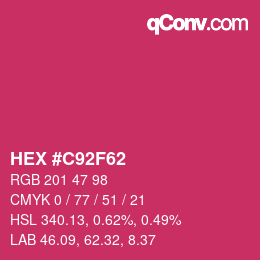 カラーコード: HEX #C92F62 | qconv.com