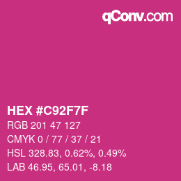 カラーコード: HEX #C92F7F | qconv.com