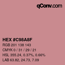 カラーコード: HEX #C98A8F | qconv.com