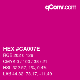 颜色代码: HEX #CA007E | qconv.com