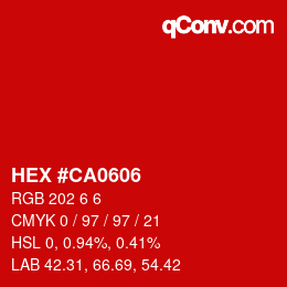 カラーコード: HEX #CA0606 | qconv.com