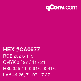 Color code: HEX #CA0677 | qconv.com