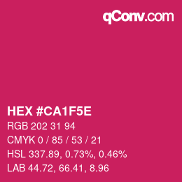 カラーコード: HEX #CA1F5E | qconv.com