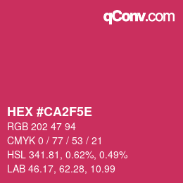 Color code: HEX #CA2F5E | qconv.com