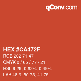 カラーコード: HEX #CA472F | qconv.com