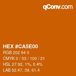 Color code: HEX #CA5E00 | qconv.com