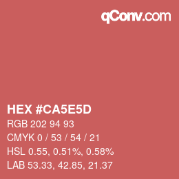 Farbcode: HEX #CA5E5D | qconv.com