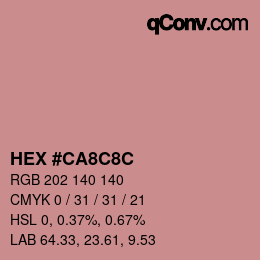 颜色代码: HEX #CA8C8C | qconv.com