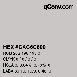 Color code: HEX #CAC6C600 | qconv.com