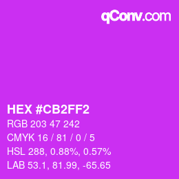 Color code: HEX #CB2FF2 | qconv.com