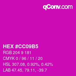 カラーコード: HEX #CC09B5 | qconv.com