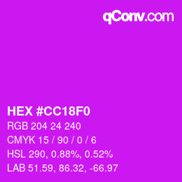 Color code: HEX #CC18F0 | qconv.com