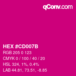 カラーコード: HEX #CD007B | qconv.com