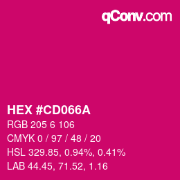 カラーコード: HEX #CD066A | qconv.com