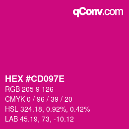 カラーコード: HEX #CD097E | qconv.com