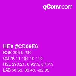 Color code: HEX #CD09E6 | qconv.com