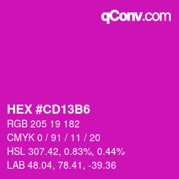 Color code: HEX #CD13B6 | qconv.com