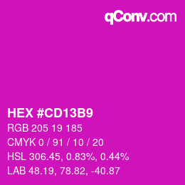 Color code: HEX #CD13B9 | qconv.com