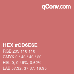カラーコード: HEX #CD6E6E | qconv.com