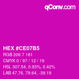 Color code: HEX #CE07B5 | qconv.com