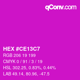 Color code: HEX #CE13C7 | qconv.com