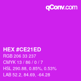 カラーコード: HEX #CE21ED | qconv.com