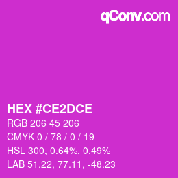 Color code: HEX #CE2DCE | qconv.com