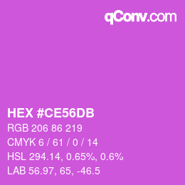 カラーコード: HEX #CE56DB | qconv.com