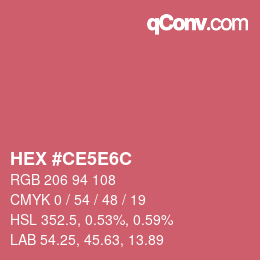 カラーコード: HEX #CE5E6C | qconv.com