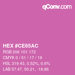 颜色代码: HEX #CE65AC | qconv.com