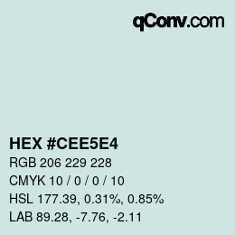 Farbcode: HEX #CEE5E4 | qconv.com