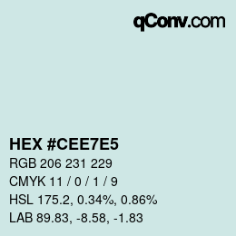 Color code: HEX #CEE7E5 | qconv.com