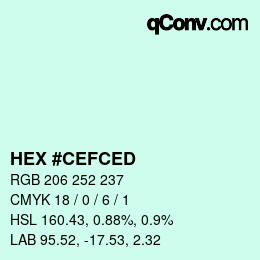 カラーコード: HEX #CEFCED | qconv.com