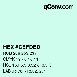 颜色代码: HEX #CEFDED | qconv.com