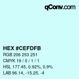 颜色代码: HEX #CEFDFB | qconv.com
