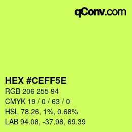 Color code: HEX #CEFF5E | qconv.com