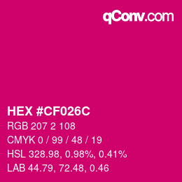 Farbcode: HEX #CF026C | qconv.com