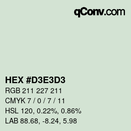 Color code: HEX #D3E3D3 | qconv.com