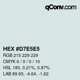 颜色代码: HEX #D7E5E5 | qconv.com