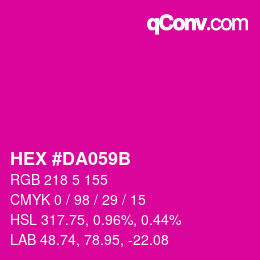 カラーコード: HEX #DA059B | qconv.com
