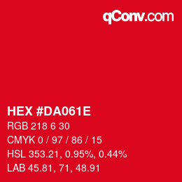 カラーコード: HEX #DA061E | qconv.com