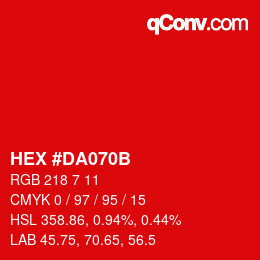 颜色代码: HEX #DA070B | qconv.com