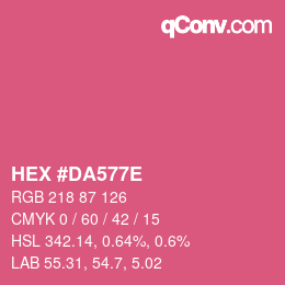 カラーコード: HEX #DA577E | qconv.com