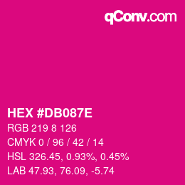 Color code: HEX #DB087E | qconv.com